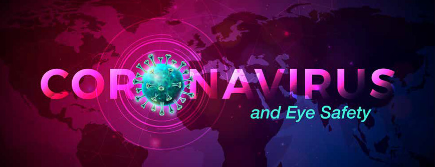 Corona & Eye Safety - How Coronavirus can Affect Your Eyes?